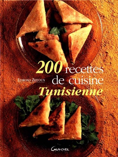 Deux cents recettes de cuisine tunisienne