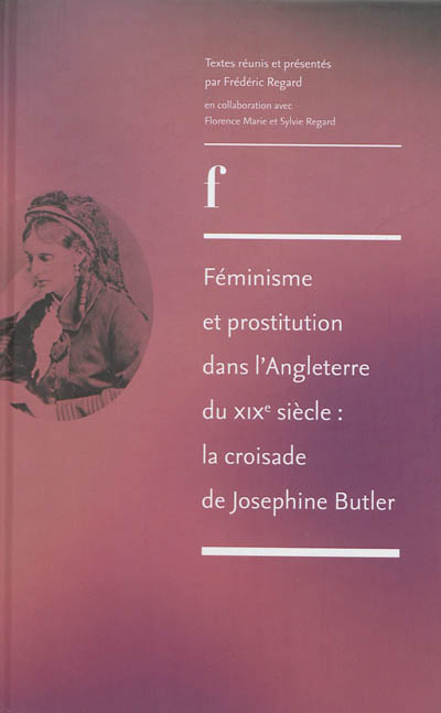 Féminisme et prostitution dans l'Angleterre du XIXe siècle : la croisade de Joséphine Butler
