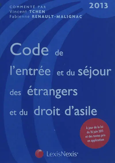 Code de l'entrée et du séjour des étrangers et du droit d'asile : 2013