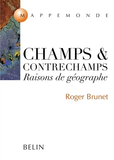 Champs et contrechamps : raisons de géographe