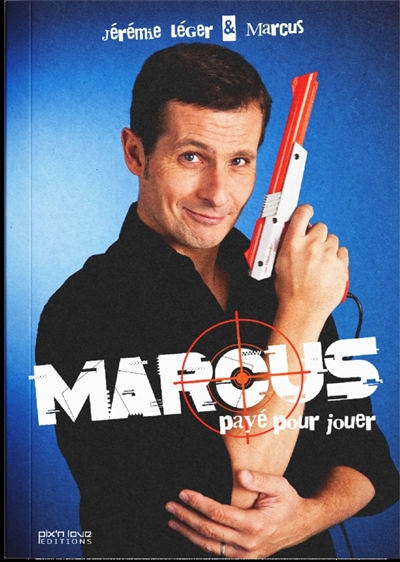 Marcus, payé pour jouer