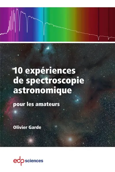 10 expériences de spectroscopie astronomique : pour les amateurs