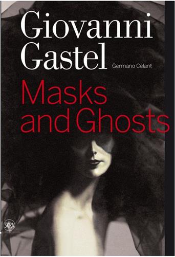 Giovanni Gastel Maks and Ghosts