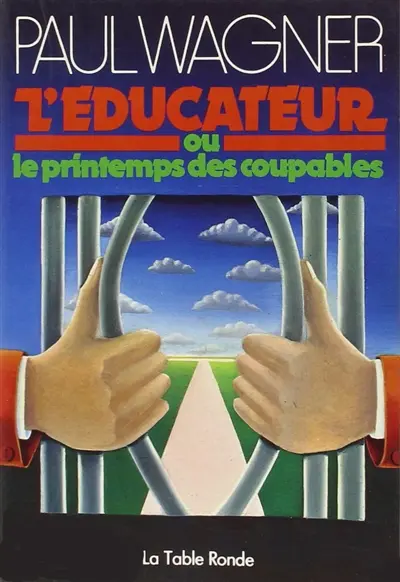 L'éducateur ou Le printemps des coupables