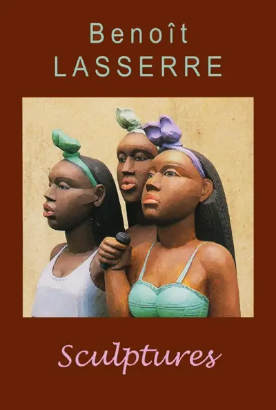 Benoît Lasserre : sculptures