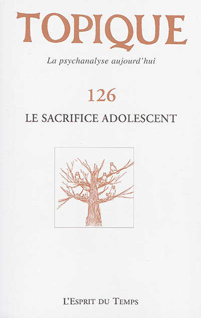 Topique, n° 126. Le sacrifice adolescent