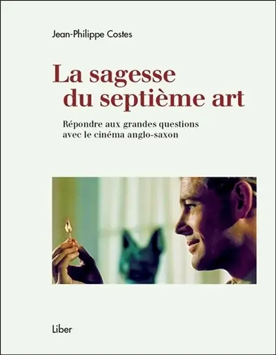 La sagesse du septième art : répondre aux grandes questions avec le cinéma anglo-saxon