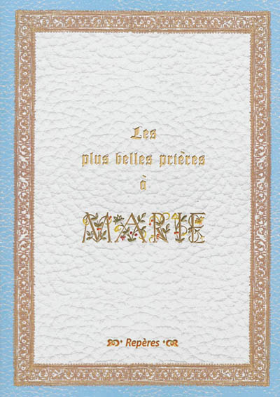 Les plus belles prières à Marie