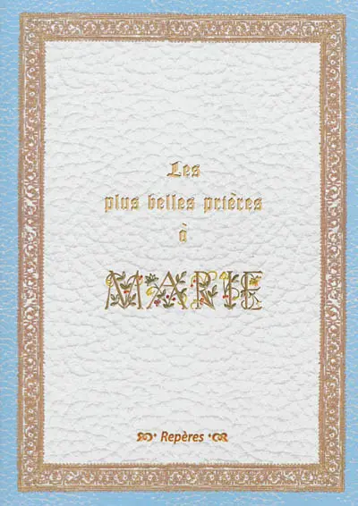 Les plus belles prières à Marie