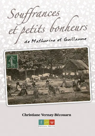 Souffrances et petits bonheurs de Mathurine et Guillaume...