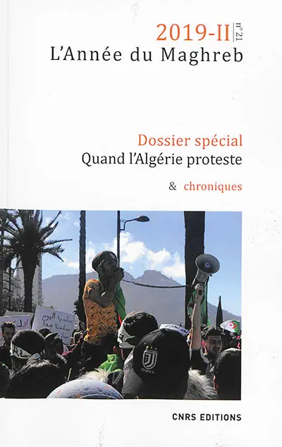 Année du Maghreb (L'), n° 21. Quand l'Algérie proteste