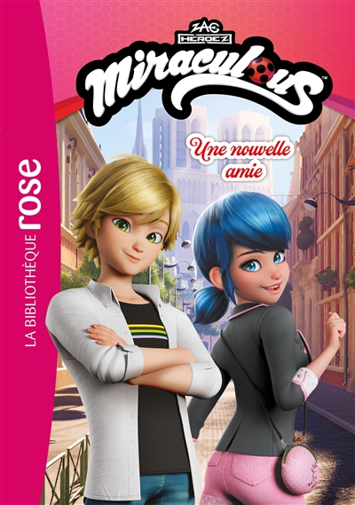 Miraculous. Vol. 2. Une nouvelle amie