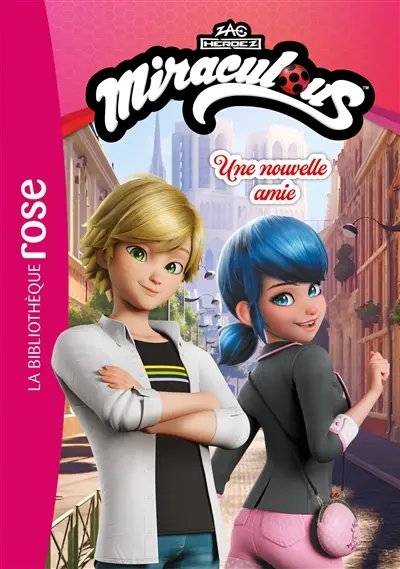 Miraculous : nouvelles histoires. Vol. 2. Une nouvelle amie