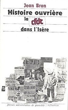 Histoire ouvrière : la C.F.D.T. en Isère