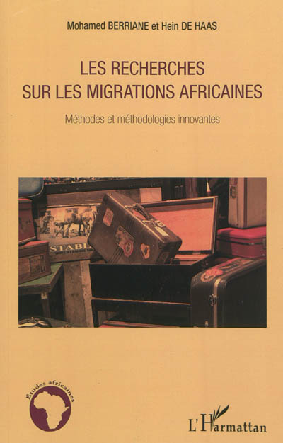 Les recherches sur les migrations africaines : méthodes et méthodologies innovantes