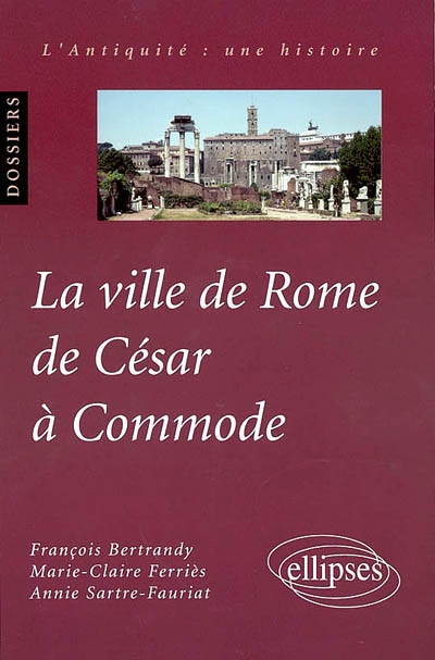 La ville de Rome de César à Commode