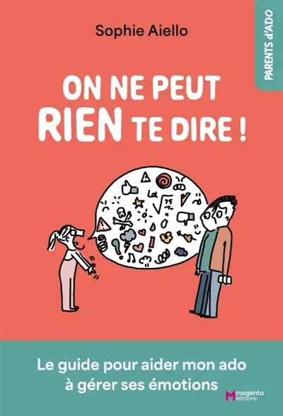 Parent d'ado en crise : le guide pour aider mon ado à gérer ses émotions