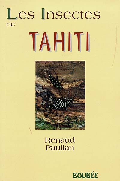 Les insectes de Tahiti : introduction à une ethno-entomologie