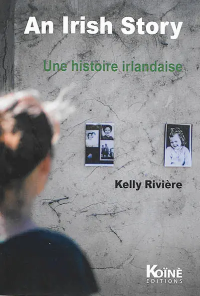 An Irish story. Une histoire irlandaise : pièce bilingue français-anglais pour une comédienne et vingt-cinq personnages