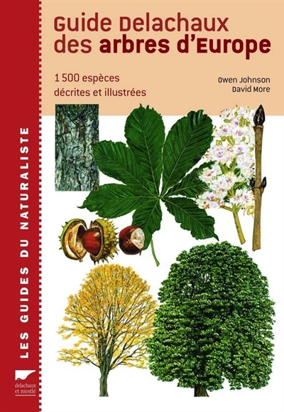 Guide Delachaux des arbres d'Europe : 1.500 espèces décrites et illustrées