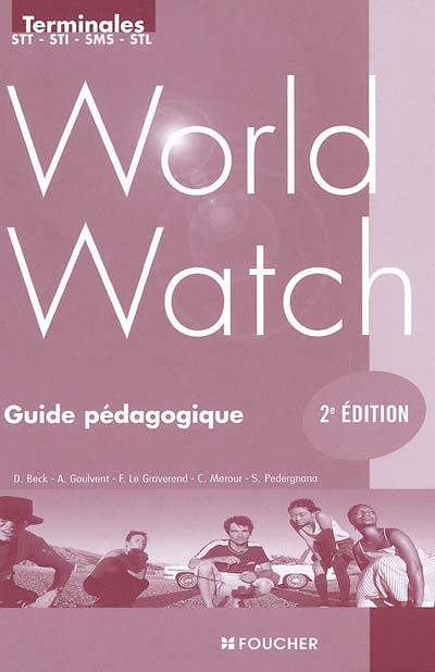 World watch : terminales STT-STI-SMS-STL, guide pédagogique