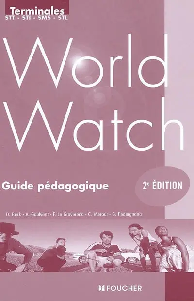 World watch : terminales STT-STI-SMS-STL, guide pédagogique