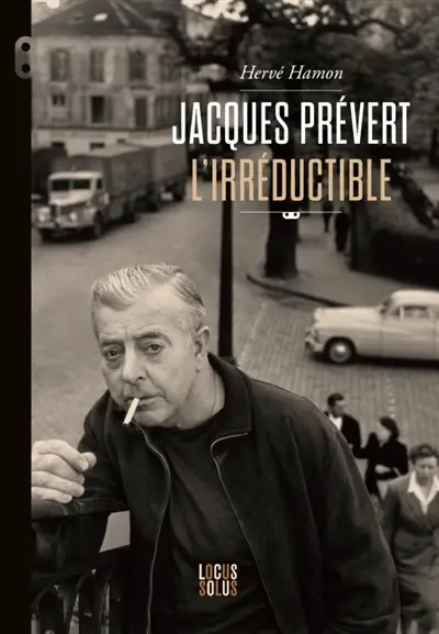 Prévert, l'irréductible