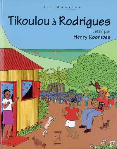 Les aventures de Tikoulou. Tikoulou à Rodrigues