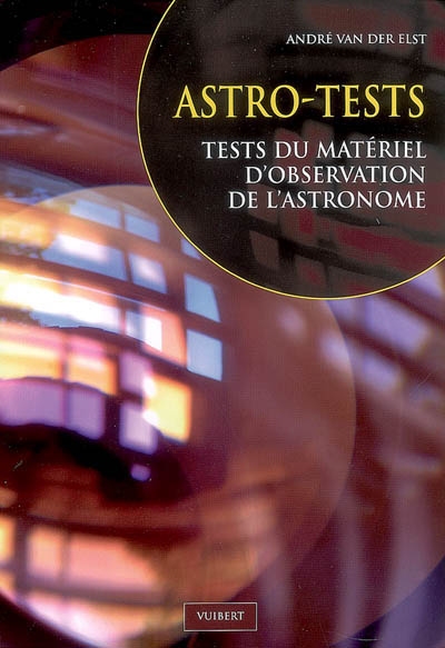 Astro-tests : tests du matériel d'observation de l'astronome