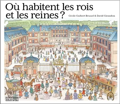 Où habitent les rois et les reines ?