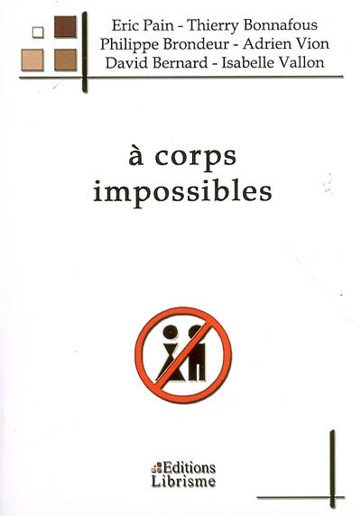 A corps impossibles