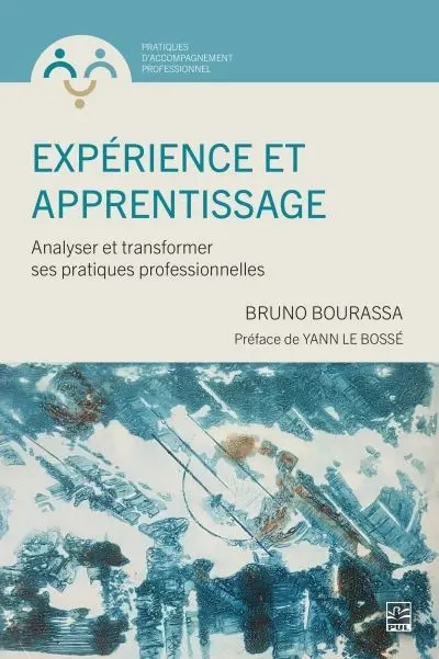 Expérience et apprentissage : Analyser et transformer ses pratiques professionnelles