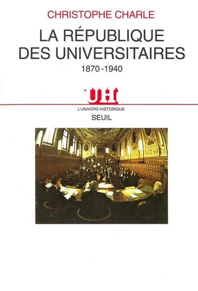 La République des universitaires : 1870-1940