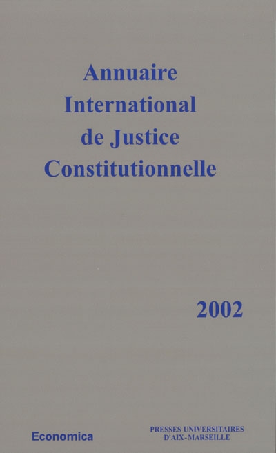Annuaire international de justice constitutionnelle. Vol. 18