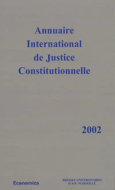Annuaire international de justice constitutionnelle. Vol. 18