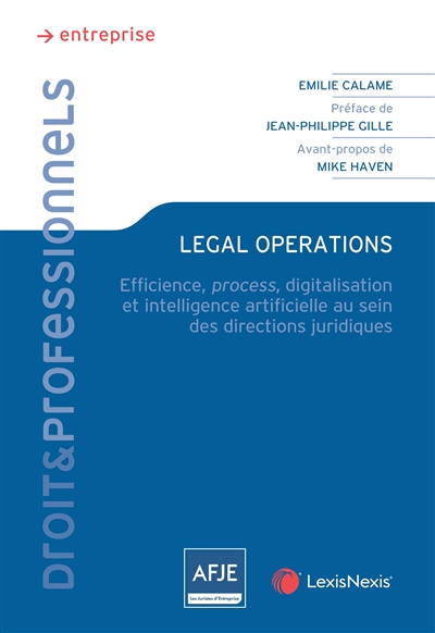 Legal operations : efficience, process, digitalisation et intelligence artificielle au sein des directions juridiques