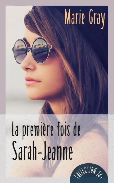 La première fois de Sarah-Jeanne