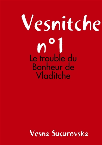 Vesnitche n°1 : Le trouble...