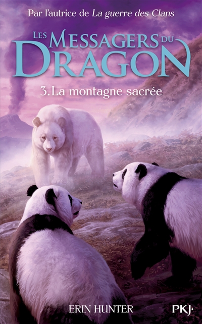 Les messagers du dragon. Vol. 3. La montagne sacrée