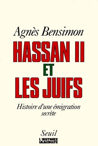 Hassan II et les juifs : histoire d'une émigration secrète