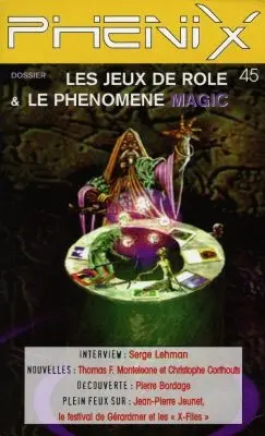 Phénix, n° 45. Les jeux de rôle et le phénomène Magic