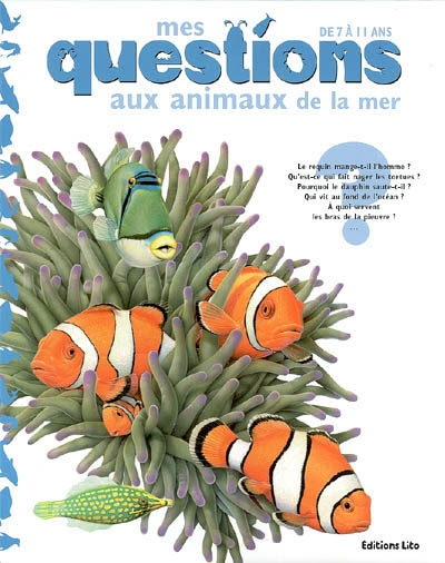 Mes questions aux animaux de la mer : de 7 à 11 ans