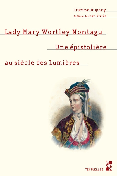 Lady Mary Wortley Montagu : une épistolière au siècle des lumières