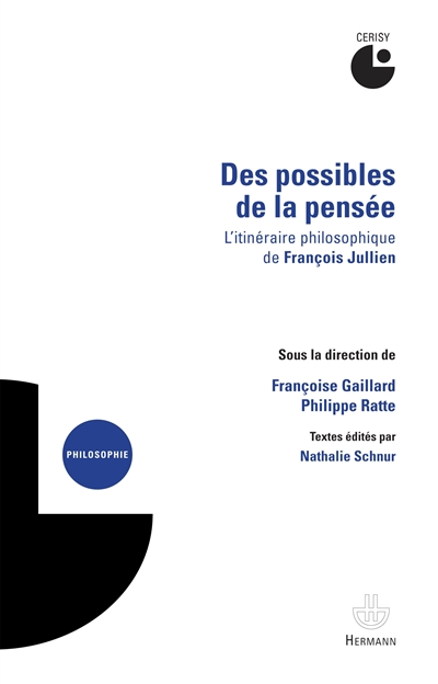 Des possibles de la pensée : l'itinéraire philosophique de François Jullien