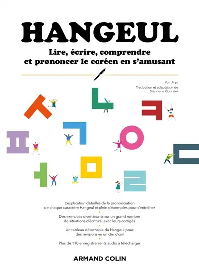 Hangeul : lire, écrire, comprendre et prononcer le coréen en s'amusant