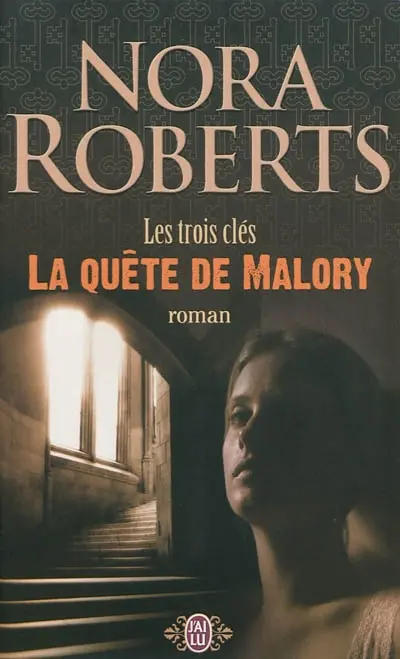 Les trois clés. Vol. 1. La quête de Malory