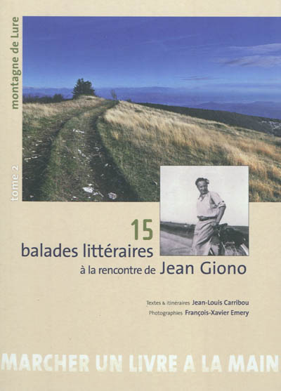 couverture du livre 15 balades littéraires à la rencontre de Jean Giono. Vol. 2. Montagne de Lure