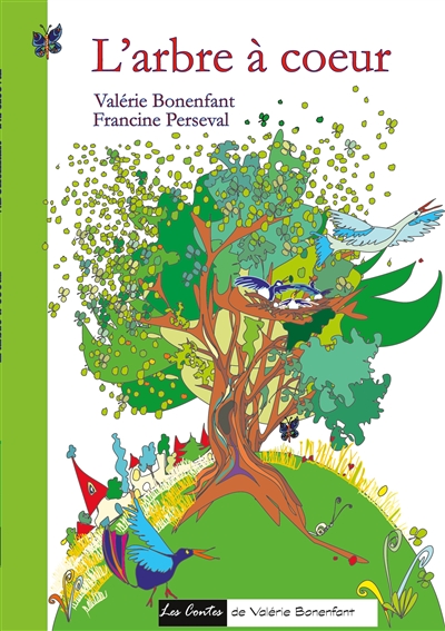 L'arbre à coeur : Les contes de Valérie Bonenfant