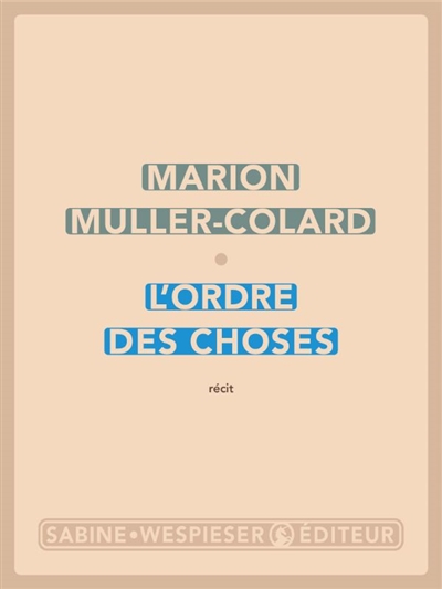 L'ordre des choses : récit