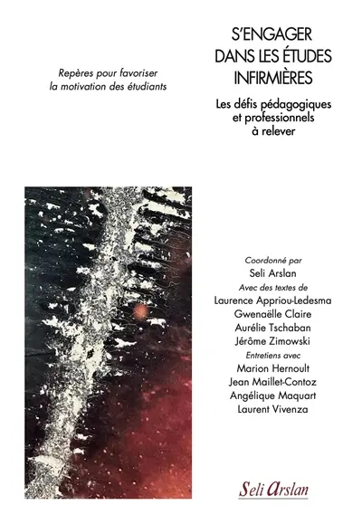 S'engager dans les études infirmières : les défis pédagogiques et professionnels à relever : repères pour favoriser la motivation des étudiants
